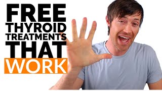 5 FREE Thyroid Treatments That Work [upl. by Asik496]