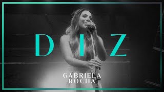 GABRIELA ROCHA  DIZ YOU SAY AO VIVO [upl. by Noloc]