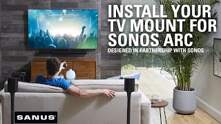 How to Mount Sonos Arc or Arc Ultra Below TV  Setup the SANUS Extendable TV Mount in 20 minutes [upl. by Kcirdneh333]