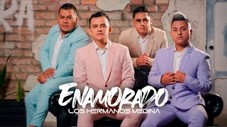 Los Hermanos Medina  Enamorado l Video Oficial [upl. by Yrolam]