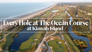 Every Hole at The Ocean Course at Kiawah Island [upl. by Rafiq]