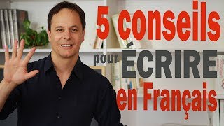 5 Conseils pour Écrire en Français [upl. by Giffie169]