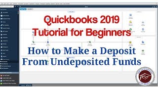 Quickbooks 2019 Tutorial for Beginners  How to Make a Deposit from Undeposited Funds [upl. by Reyotal]