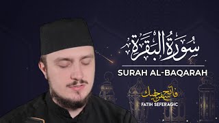 SURAH BAQARAH 02  Fatih Seferagic  Ramadan 2020  Quran Recitation w English Translation [upl. by Hayifas]