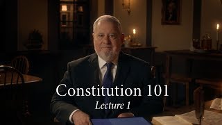 Constitution 101  Lecture 1 [upl. by Aikyt548]