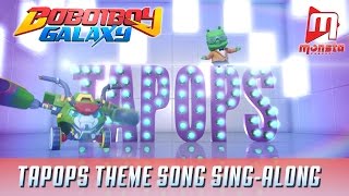 BBB Galaxy TAPOPS Theme Song Singalong [upl. by Nnylg871]