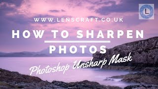 Photoshop Unsharp Mask  What You Need to Know [upl. by Lodhia]