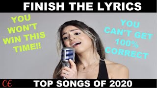 FINISH THE LYRICS TOP SONGS OF 2020 [upl. by Aimahc801]