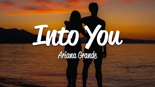 Ariana Grande  Into You Lyrics [upl. by Akemet840]