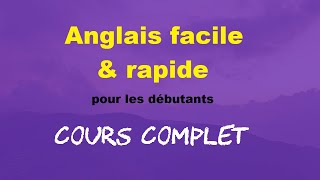 Anglais en 3½ heures Cours complet pour débutants [upl. by Htabmas]