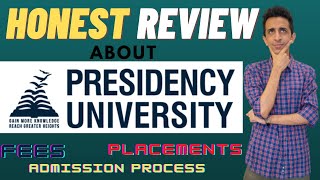 Presidency University Bangalore  Honest Review  All You Need To Know  Fees Placements Courses [upl. by Godfrey199]