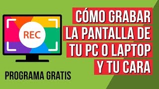 Como Grabar tu Pantalla de PC y tu Cara [upl. by Fleurette]