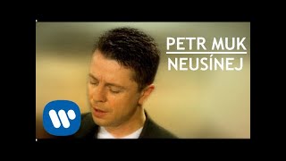 Petr Muk  Neusínej Official video [upl. by Owen834]