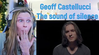 GEOFF CASTELLUCCI  THE SOUND OF SILENCE  REACTION [upl. by Chaves]