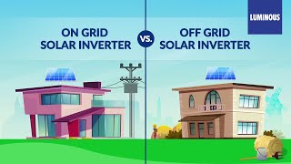 On Grid Solar System Vs Off Grid Solar System  Luminous [upl. by Laurance]