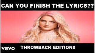 FINISH THE LYRICS CHALLENGE THROWBACK EDITION [upl. by Leciram558]