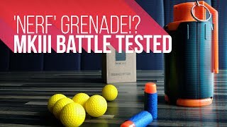 Nerf Grenade  MKIII Battle Tested [upl. by Stefano]