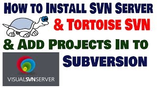 How to install SVN Server amp Tortoise SVN and add Project to Repository [upl. by Isabelita123]