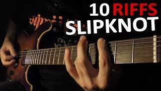 TOP 10 SLIPKNOT RIFFS [upl. by Lewap772]