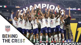 BEHIND THE CREST USMNT Wins 2021 Gold Cup [upl. by Theodoric519]