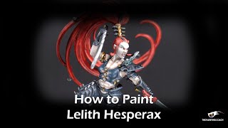 How to paint Lelith Hesperax [upl. by Anastasia]