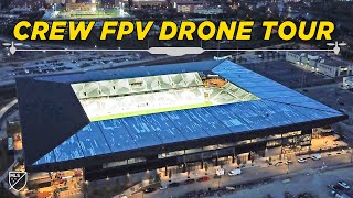 THE HOUSE THE CREW BUILT FPV Drone Tour of Columbus New Stadium [upl. by Ahtanoj25]