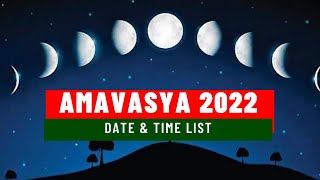 Amavasya 2022 Date amp Time List  Amavasai 2022 January to December Date amp Time [upl. by Ahcsas420]