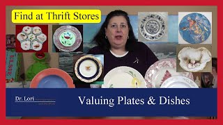 How to Value Sell amp Find Antique Dishes Plates amp China by Dr Lori [upl. by Oreves819]