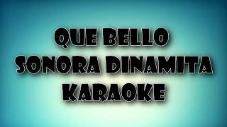 Que bello Sonora Dinamita  Karaoke  Nueva versión [upl. by Fae]