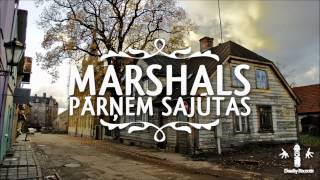 Marshals  Pārņem sajūtas [upl. by Essilem]