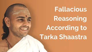 Fallacious Reasoning According to Tarka Shaastra by Suryanarayana Jammalamadaka [upl. by Helm858]