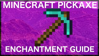 Minecraft Pickaxe Enchantment Guide [upl. by Abdella]