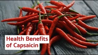 10 Health Benefits of Capsaicin [upl. by Andrea]