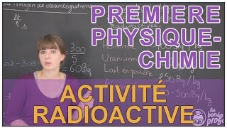 Activité radioactive  PhysiqueChimie  1ère S  Les Bons Profs [upl. by Georgeta]