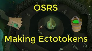 OSRS  EctoTokens [upl. by Norrv9]