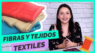 TIPOS DE TELAS ✿ ¿Qué son las FIBRAS TEXTILES y los TEJIDOS🧵 [upl. by Alledi]