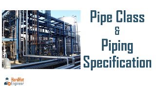 Pipe Class and Piping Specification  A Complete Guide [upl. by Kassi]