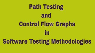 Path Testing and Control Flow GraphsPATH TESTING STM [upl. by Rosamond]