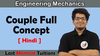 Couple Full Concept  Engineering Mechanics in Hindi [upl. by Nnalatsyrc]