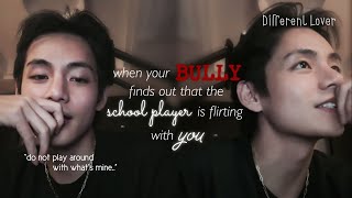 When your bully finds out that the school player is flirting with you  Taehyung oneshot [upl. by Welles900]