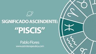 Significado Ascendente Piscis [upl. by Berkley]