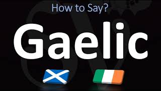 How to Pronounce Gaelic CORRECTLY  Irish VS Scottish [upl. by Emlynn]