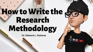 How to Write Chapter 3  The Research Methodology [upl. by Lerrud]