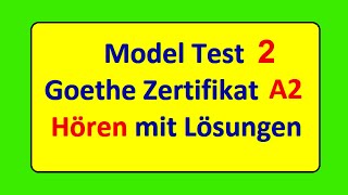 Model test 2  Goethe Zertifikat A2  Hören mit Lösungen [upl. by Austine]