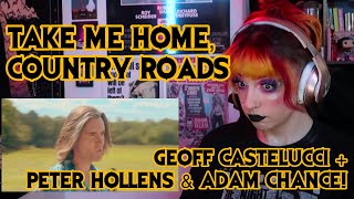 REACTION  GEOFF CASTELLUCCI AND PETER HOLLENS  ADAM CHANCE quotTAKE ME HOME COUNTRY ROADSquot [upl. by Asreht]