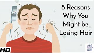 8 Reasons Why You Might be Losing Hair [upl. by Eiroc]