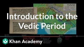 Introduction to the Vedic Period  World History  Khan Academy [upl. by Ydur986]