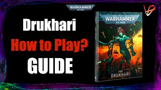 How to play Drukhari  Guide 9th Edition  Warhammer 40K tactics [upl. by Eerized]