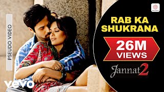 Rab Ka Shukrana Audio Song  Jannat 2Emraan Hashmi Esha GuptaMohit ChauhanPritam [upl. by Enelhtak885]