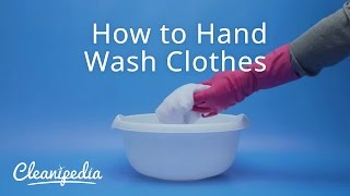 How to Hand Wash Clothes  Cleanipedia [upl. by Irami]